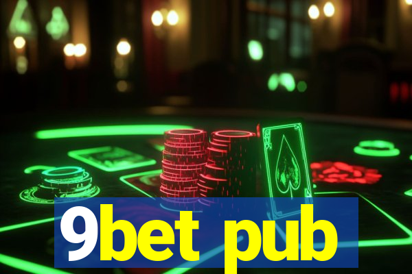 9bet pub